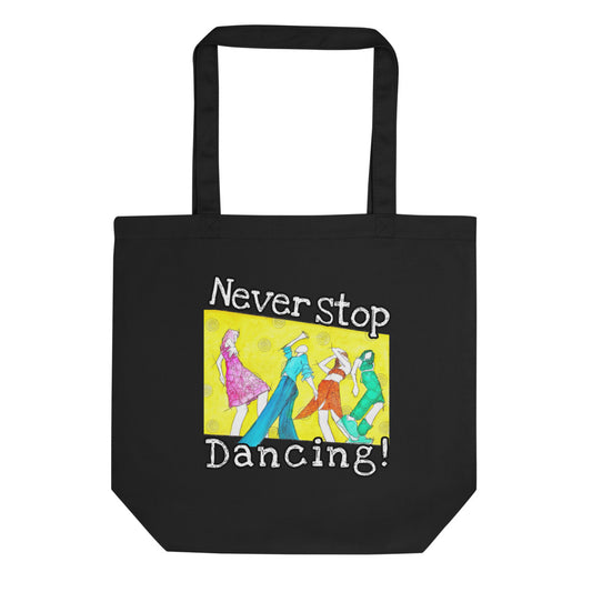 "Never Stop Dancing!" Eco Tote Bag