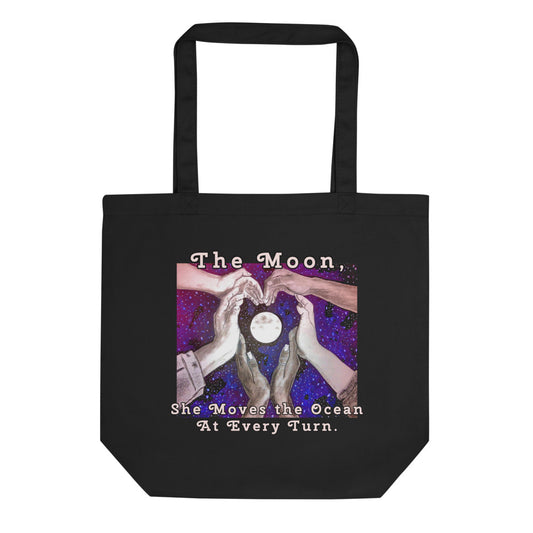 "The Moon, She Moves the Ocean At Every Turn" Eco Tote Bag
